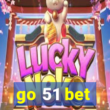 go 51 bet