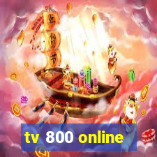 tv 800 online