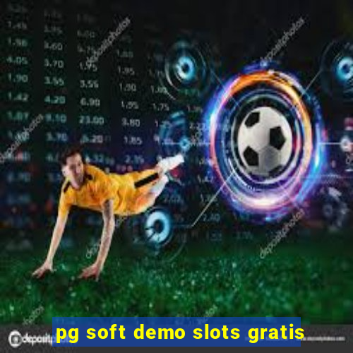 pg soft demo slots gratis