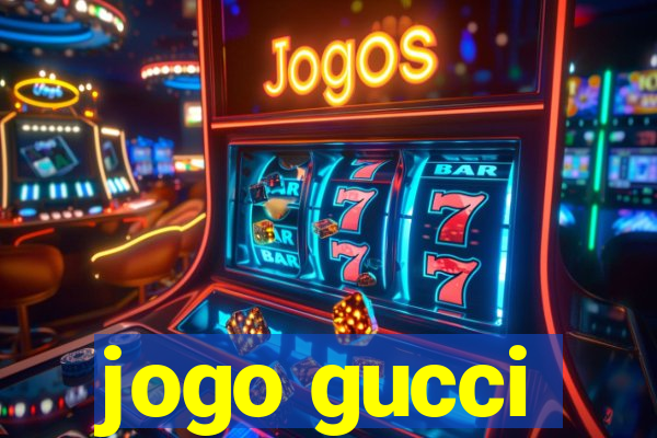 jogo gucci