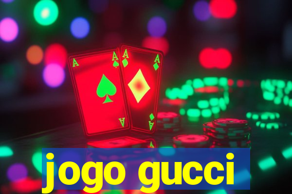 jogo gucci