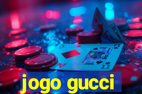 jogo gucci