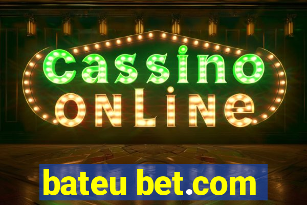 bateu bet.com