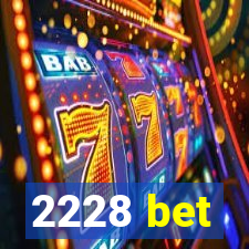 2228 bet