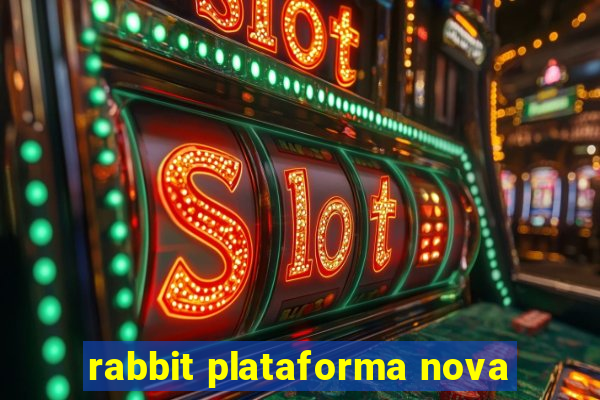 rabbit plataforma nova