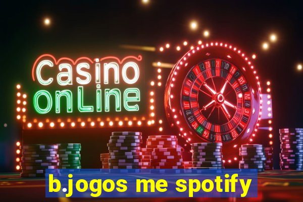 b.jogos me spotify