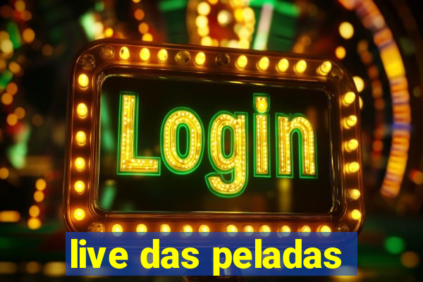 live das peladas