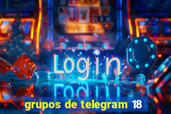 grupos de telegram 18