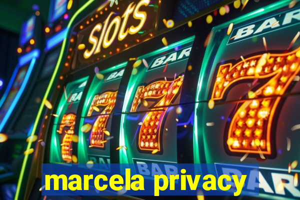 marcela privacy