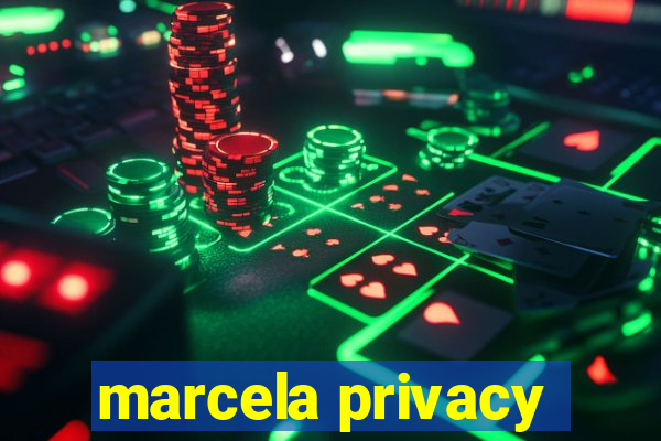 marcela privacy