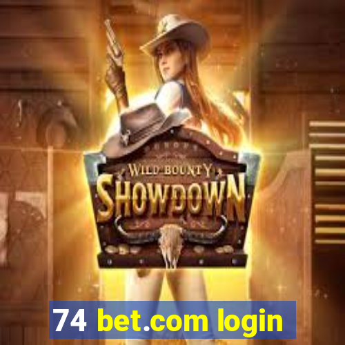 74 bet.com login