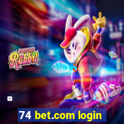 74 bet.com login