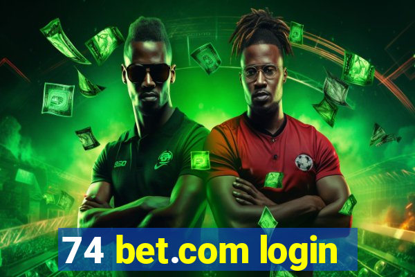 74 bet.com login