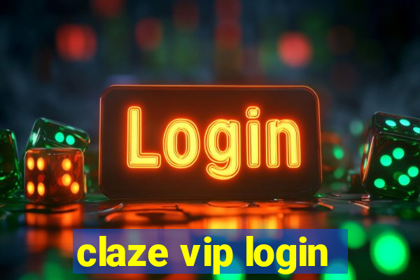 claze vip login