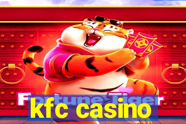 kfc casino