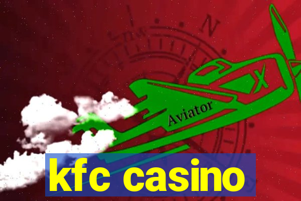 kfc casino