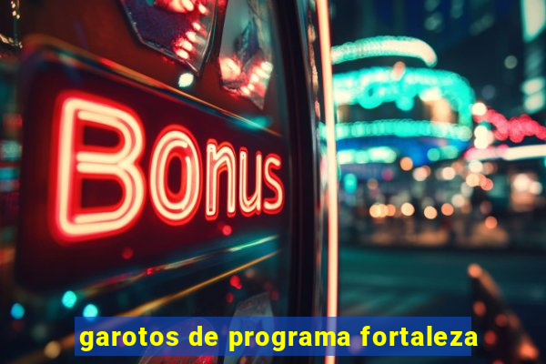 garotos de programa fortaleza