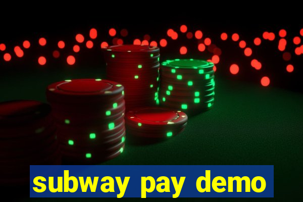 subway pay demo