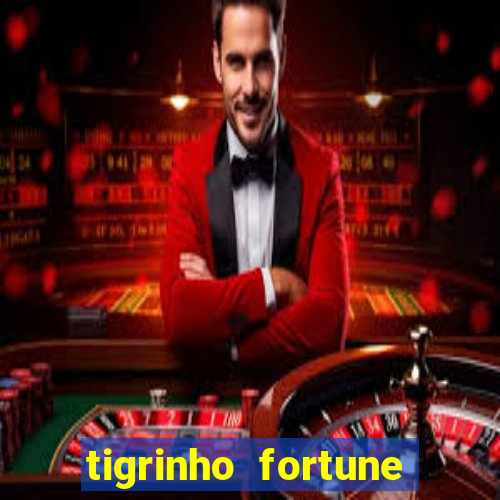 tigrinho fortune dinheiro infinito