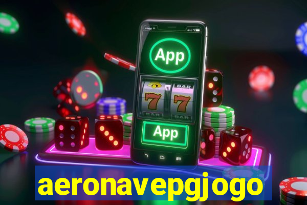 aeronavepgjogo