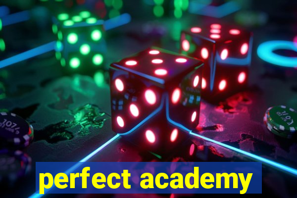 perfect academy