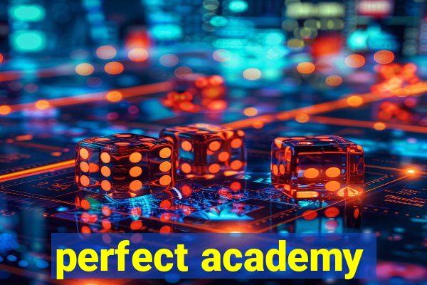 perfect academy