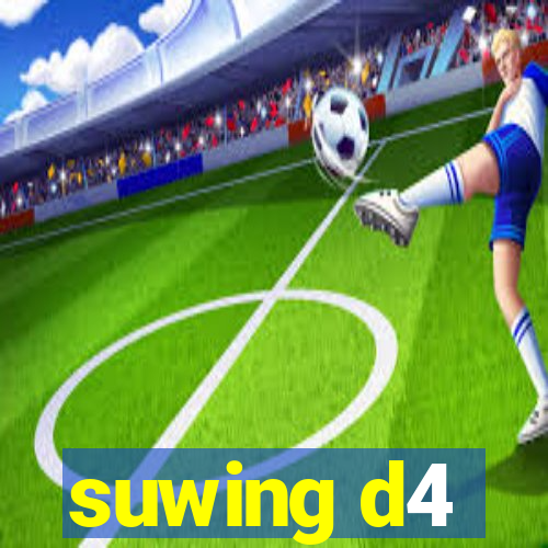 suwing d4