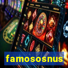 famososnus