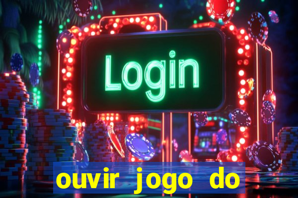 ouvir jogo do vasco ao vivo