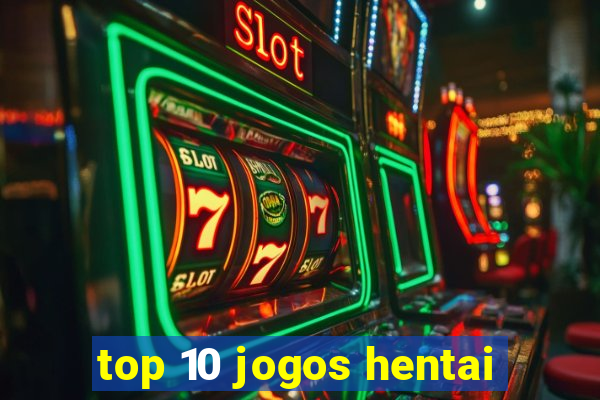 top 10 jogos hentai