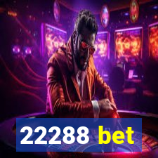 22288 bet