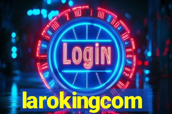 larokingcom