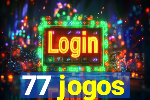 77 jogos