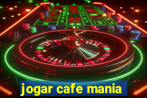 jogar cafe mania