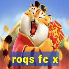 roqs fc x