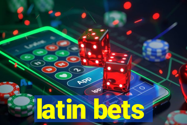 latin bets