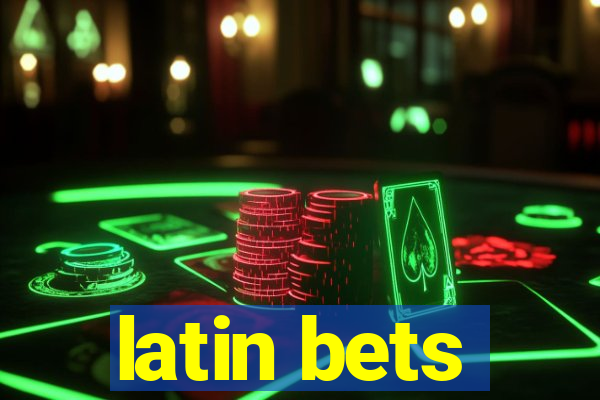 latin bets