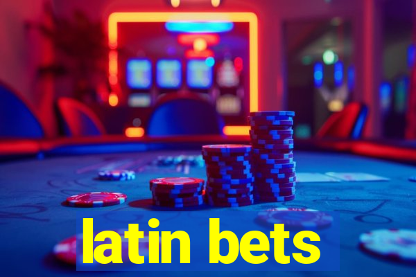 latin bets