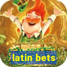 latin bets