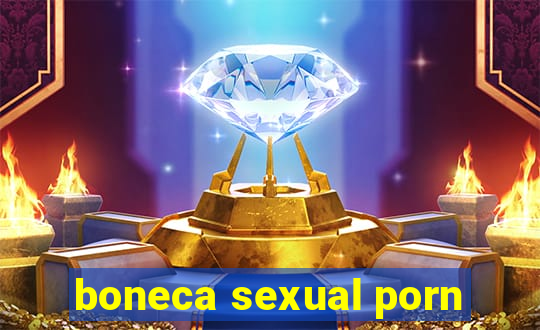 boneca sexual porn