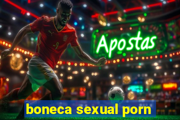 boneca sexual porn