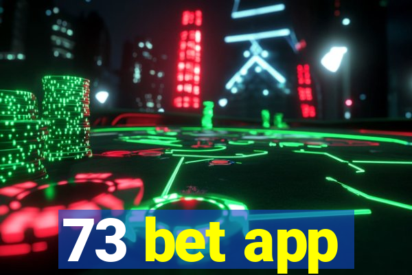 73 bet app