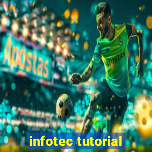 infotec tutorial