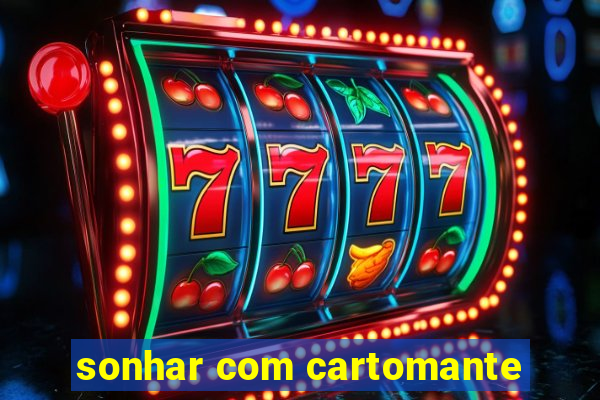 sonhar com cartomante