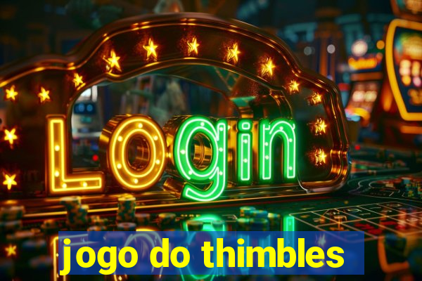 jogo do thimbles