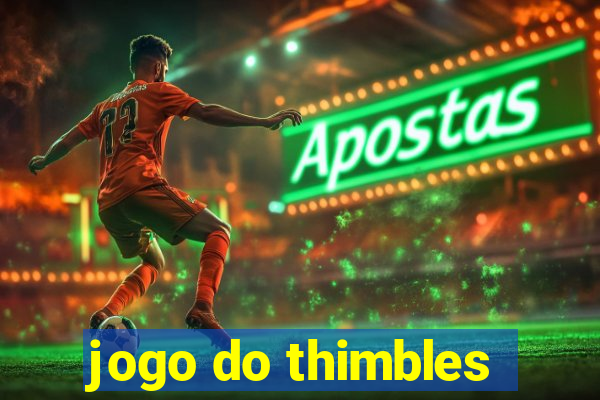 jogo do thimbles