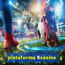 plataforma 8casino