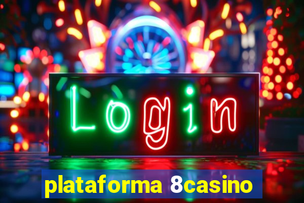 plataforma 8casino