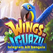 telegram kit bengala