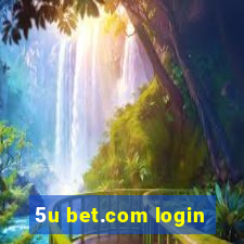 5u bet.com login